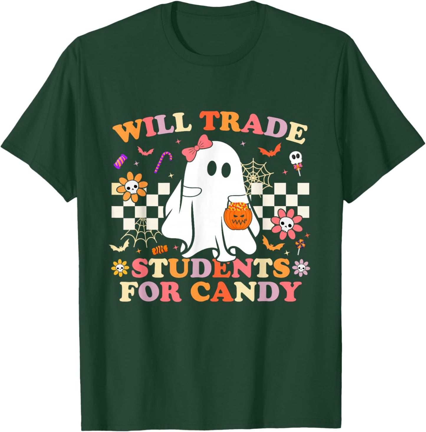 Will Trade Students for Candy Halloween Teacher Ghost Funny T-Shirt - T-Shirt | Forest