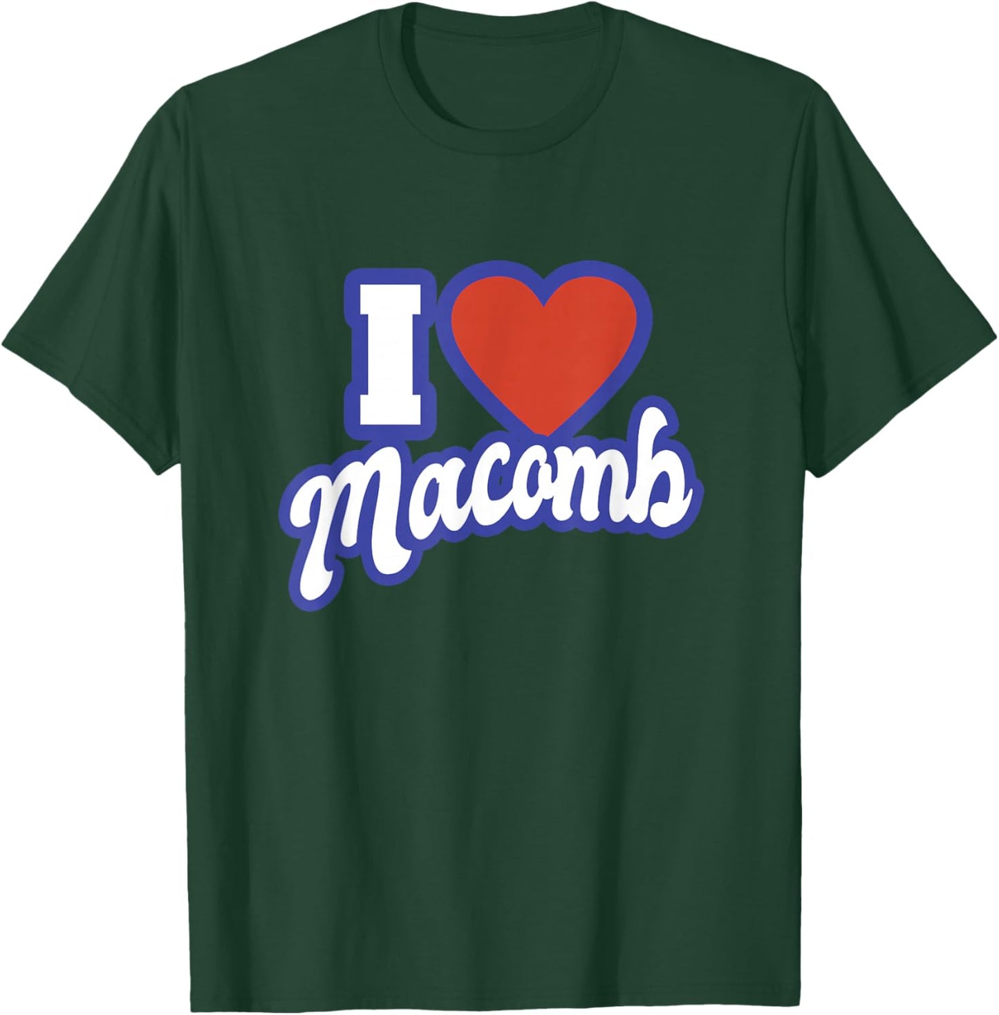 I Love Macomb Michigan T-Shirt - T-Shirt | Forest