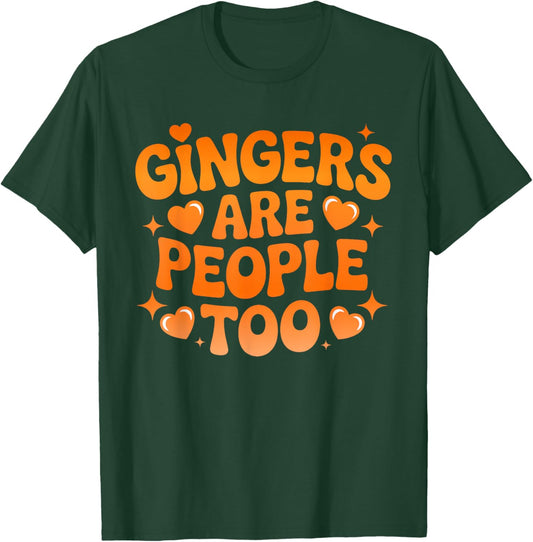 Gingers are People Too Shirts for Team Redhead T-Shirt - T-Shirt | Forest
