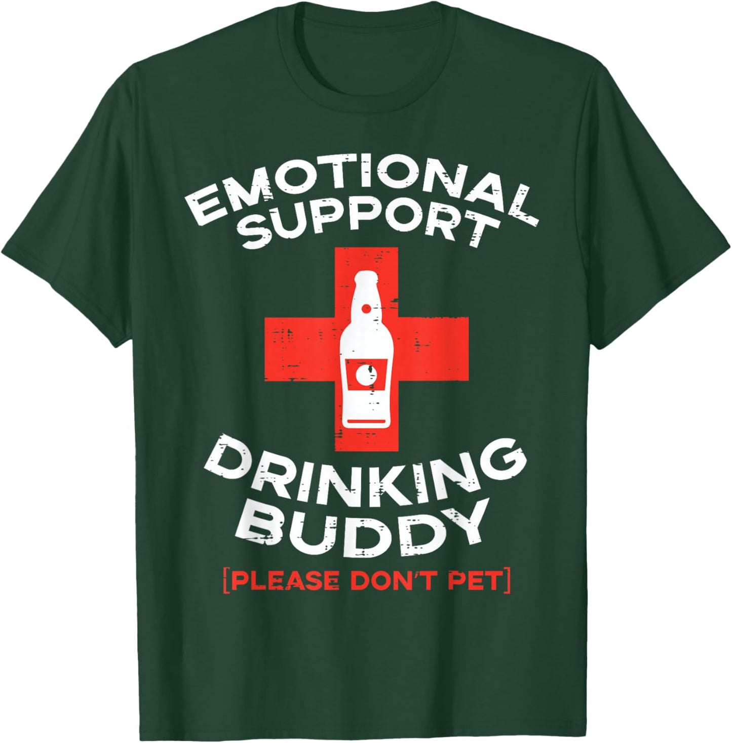 Emotional Support Drinking Buddy Pet Funny Saying Men Women T-Shirt - T-Shirt | Forest