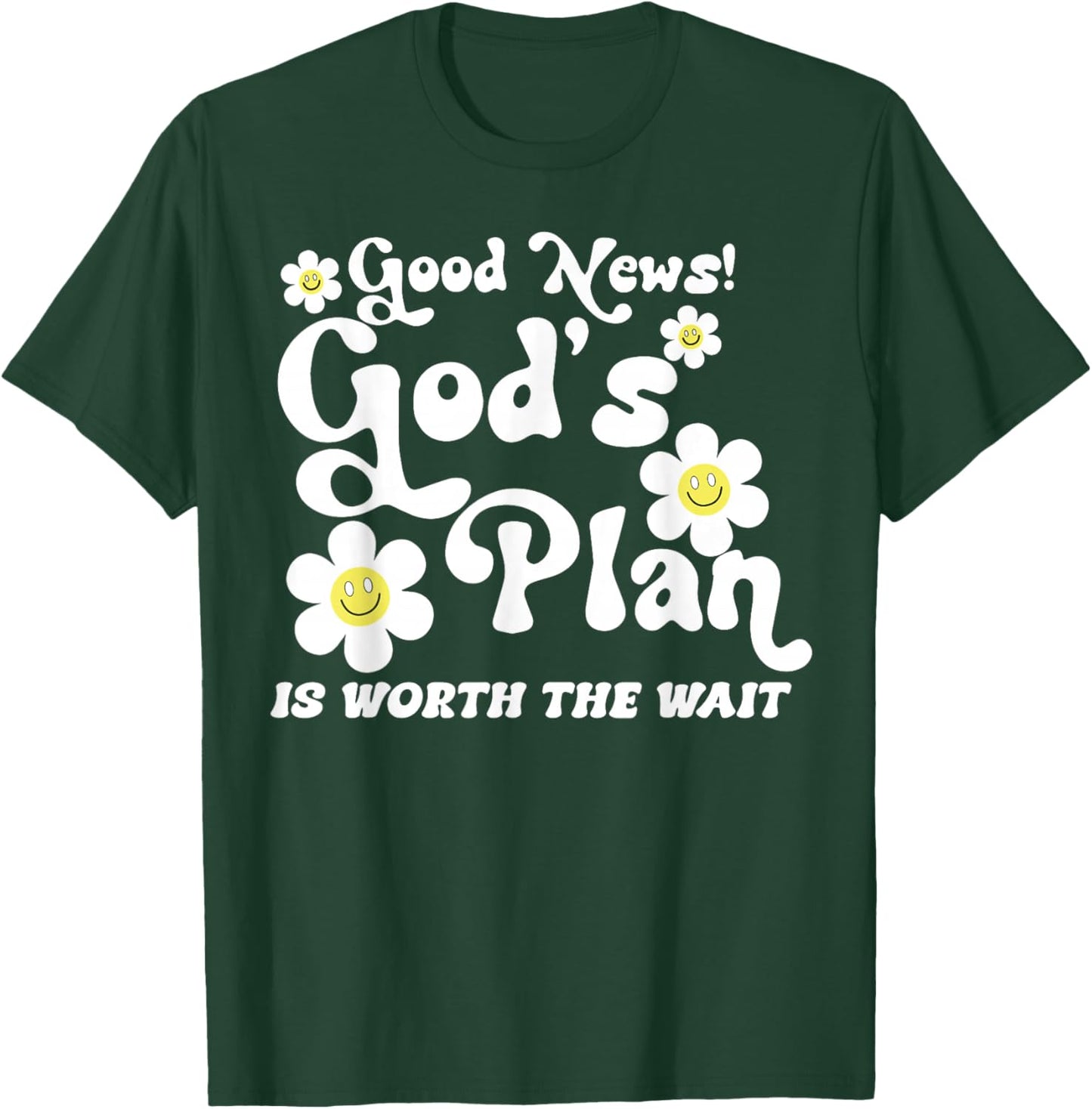 Good News God's Plan is Worth The Wait T-Shirt - T-Shirt | Forest