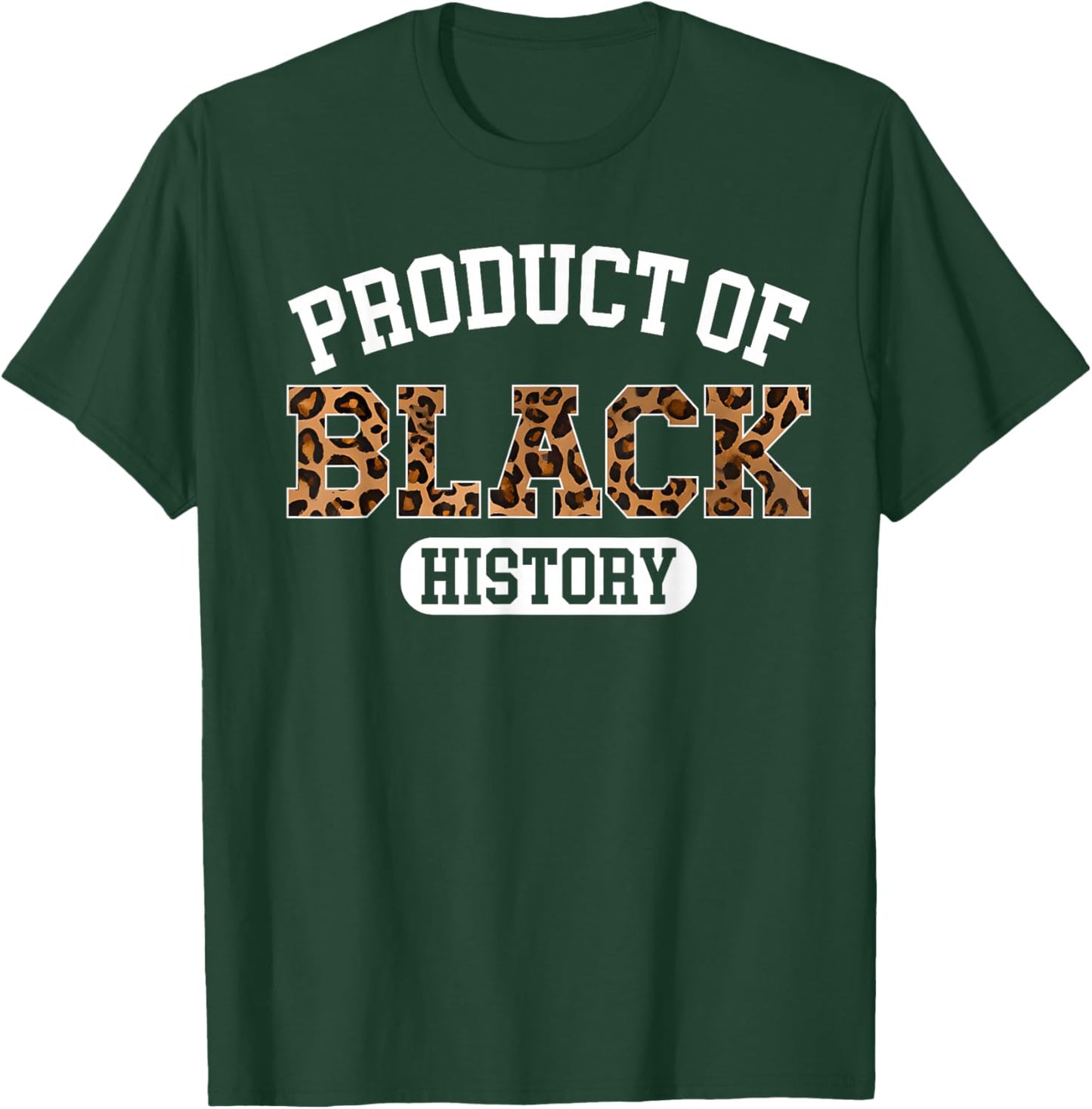 Product of Black History Leopard T-Shirt - T-Shirt | Forest