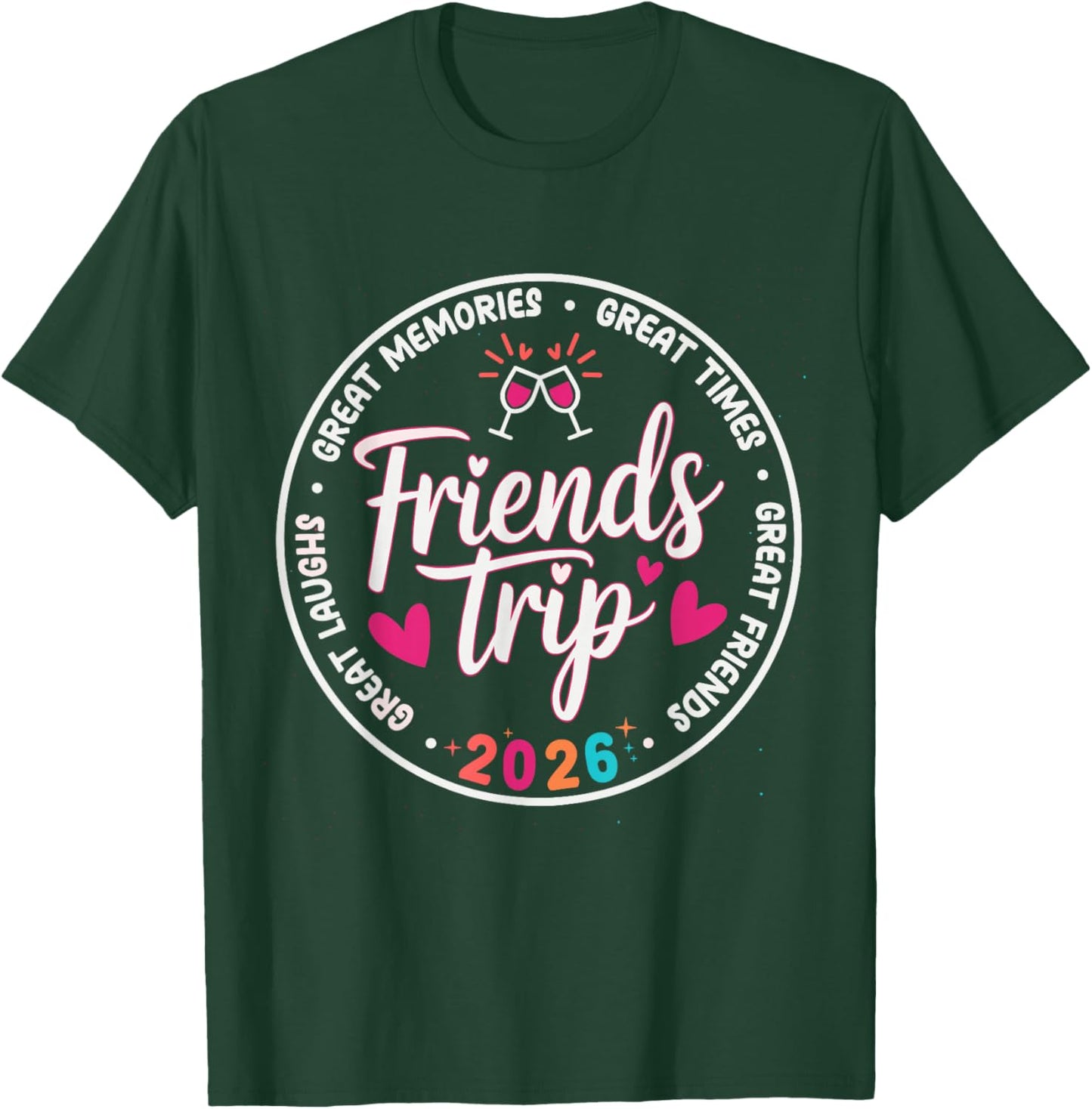 Trip Vacation 2026 Friends Matching Group T-Shirt - T-Shirt | Forest