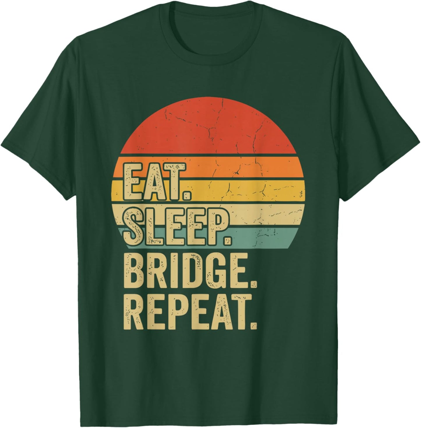 Eat Sleep Bridge Repeat Card Game T-Shirt - T-Shirt | Forest