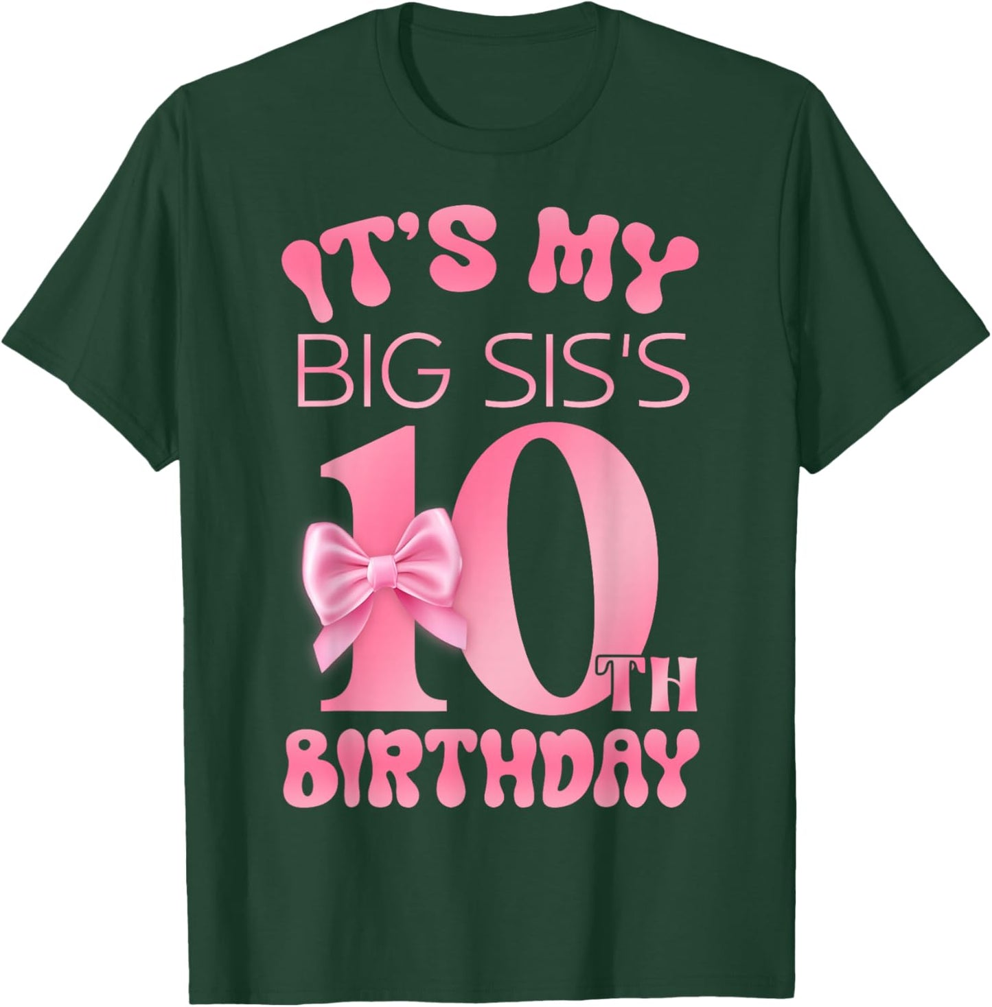 It's My Big SIS's 10th Birthday Girl Pink Party Themes T-Shirt - T-Shirt | Forest