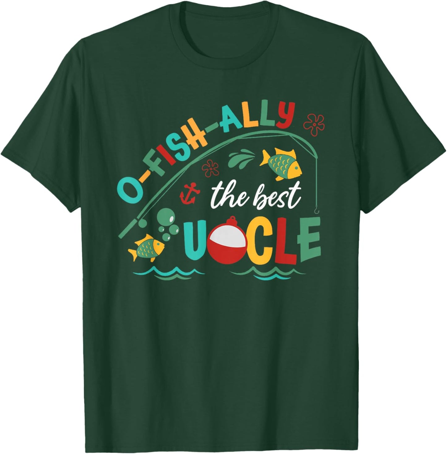 Ofishally The Best Uncle Fishing First Birthday Family T-Shirt - T-Shirt | Forest