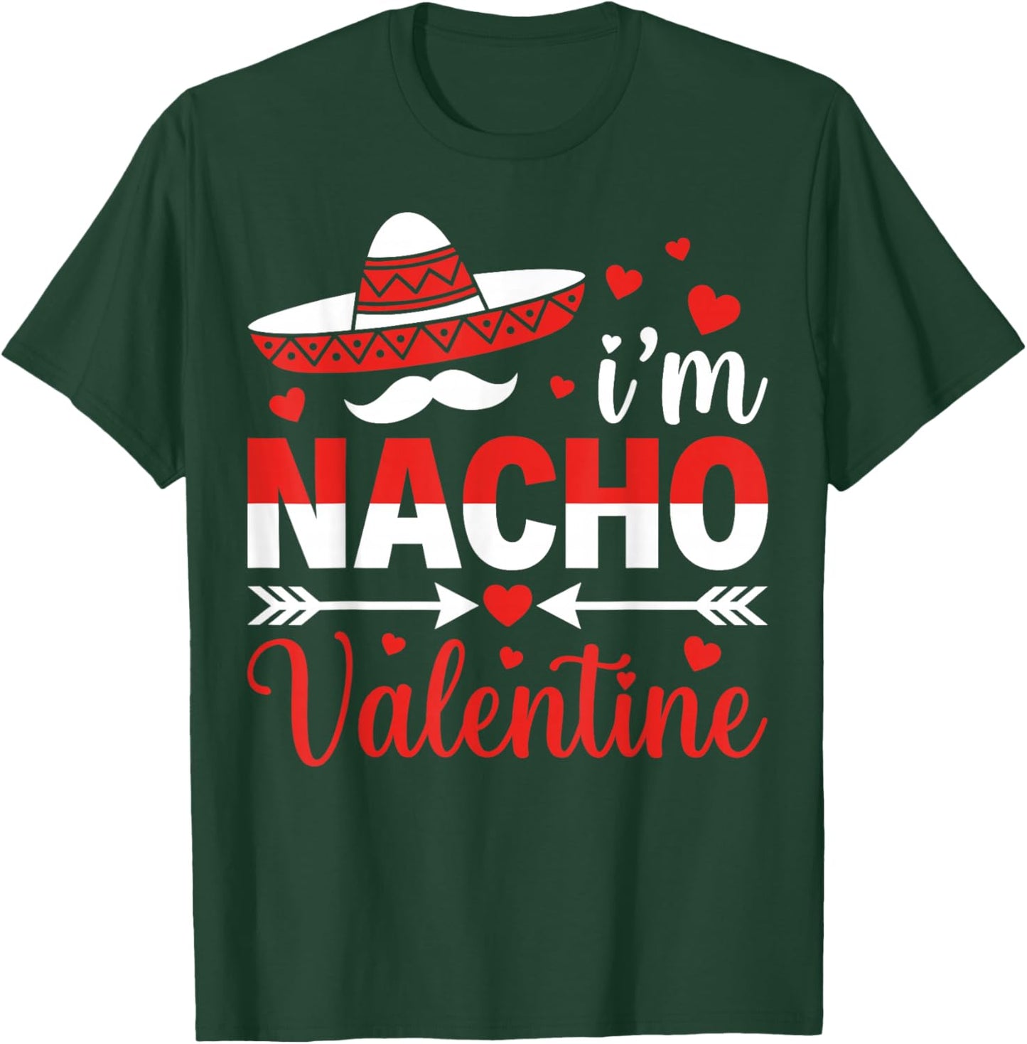 I’m Nacho Valentine Mexican Food Couple Valentine’s Day T-Shirt - T-Shirt | Forest