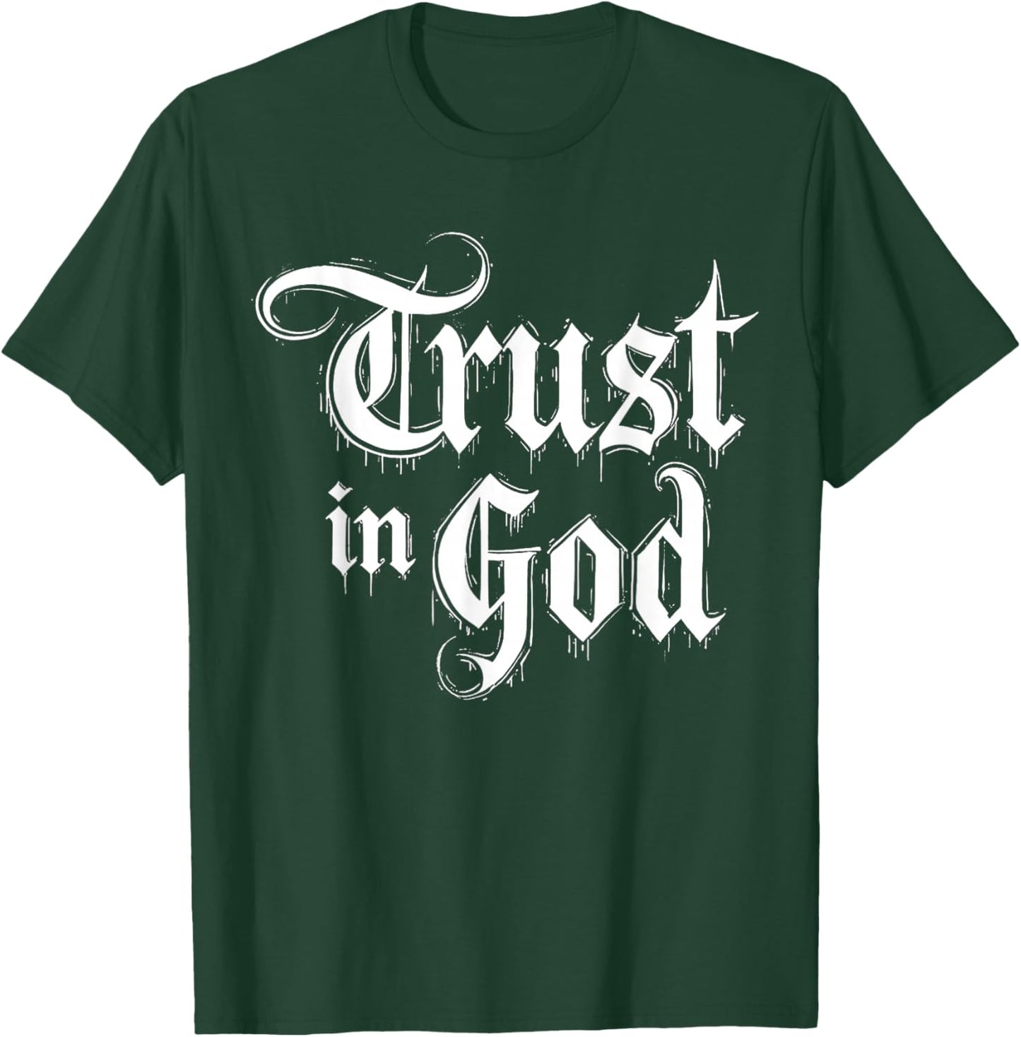 Trust in God T-Shirt - T-Shirt | Forest