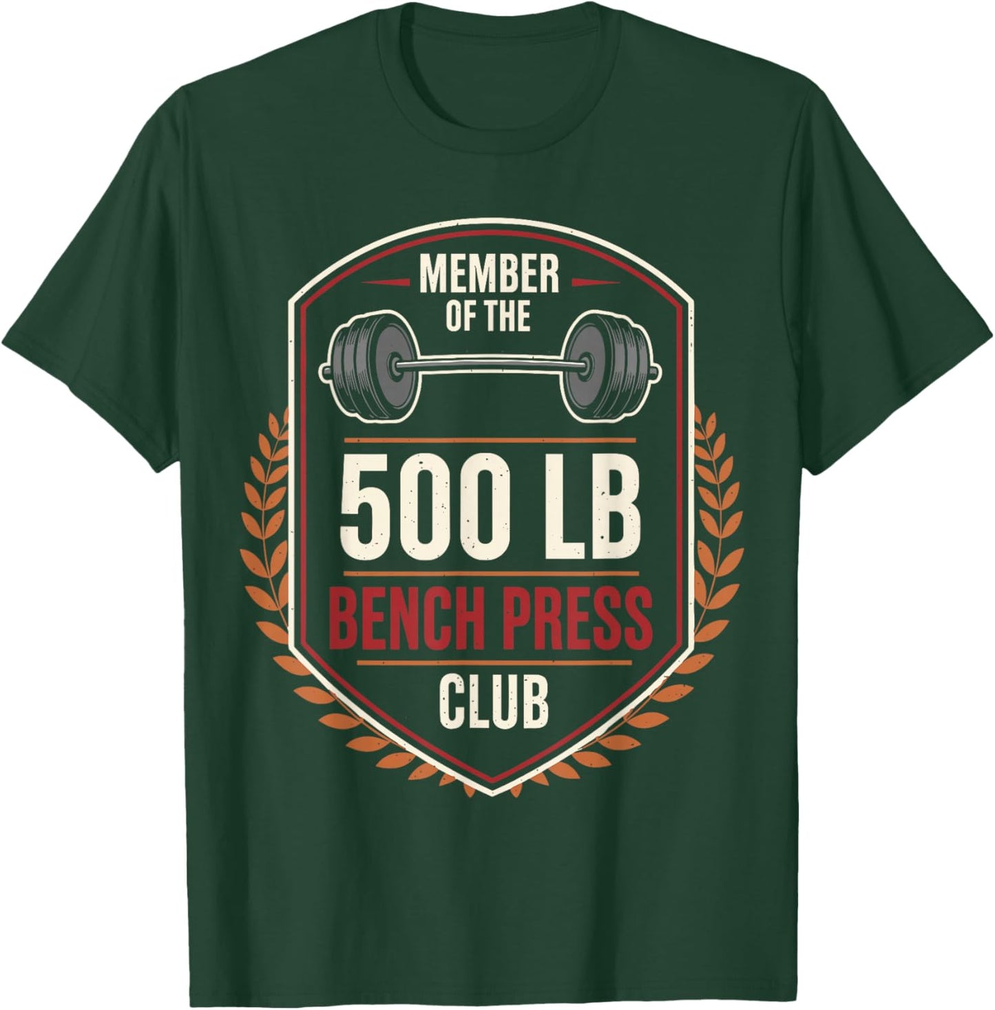 Member of The 500 LB Bench Press Club Strong Sarcastic Retro T-Shirt - T-Shirt | Forest