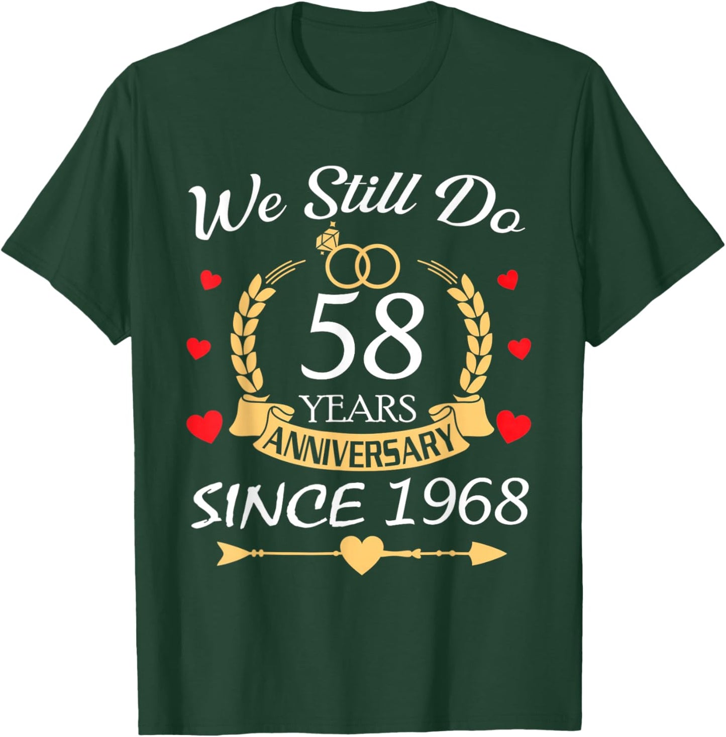 Couple Wedding We Still Do 58 Year Anniversary Since 1968 T-Shirt - T-Shirt | Forest