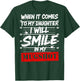 When It Comes to My Daughter I Will Smile in My Mugshot T-Shirt - T-Shirt | Forest