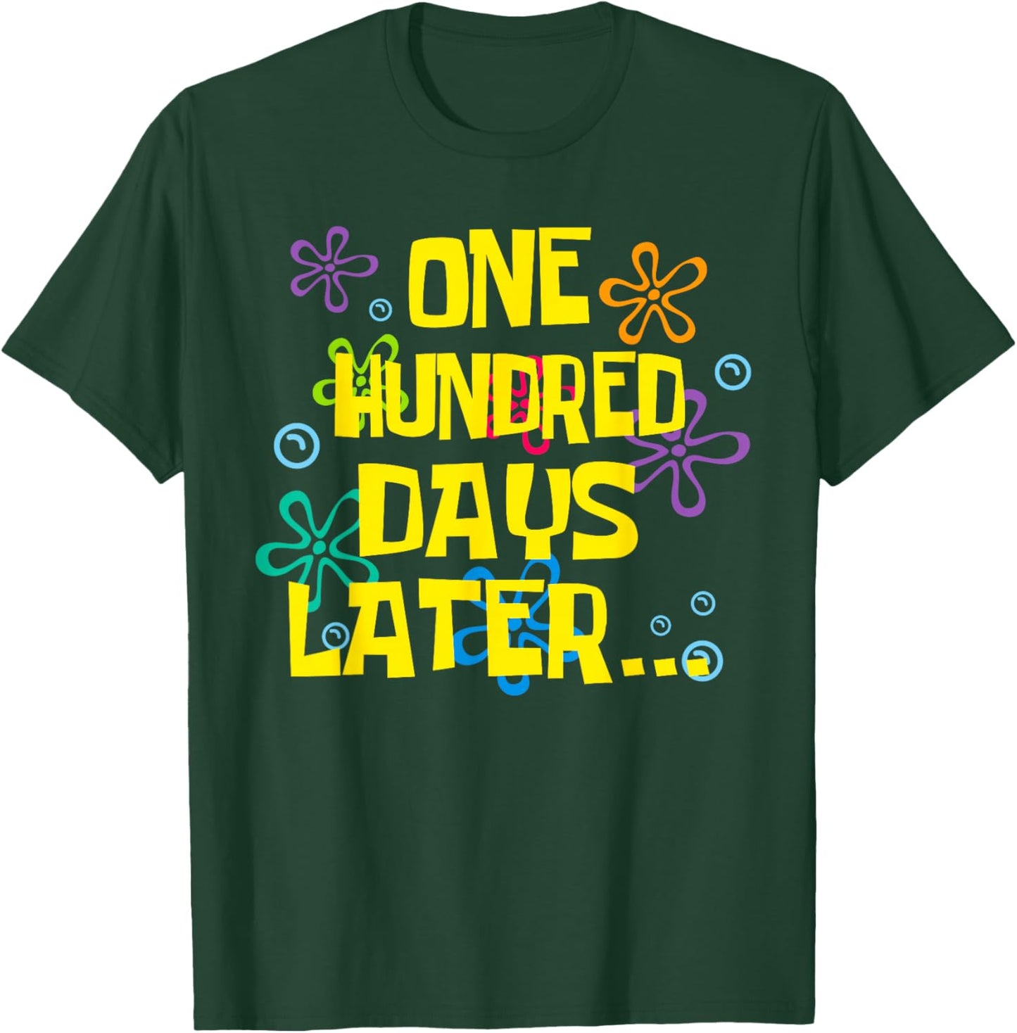 One Hundred Days Later 100 Days of School Student Teacher T-Shirt - T-Shirt | Forest