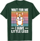 Wait for Me I Have Little Legs Funny Corgi T-Shirt - T-Shirt | Forest