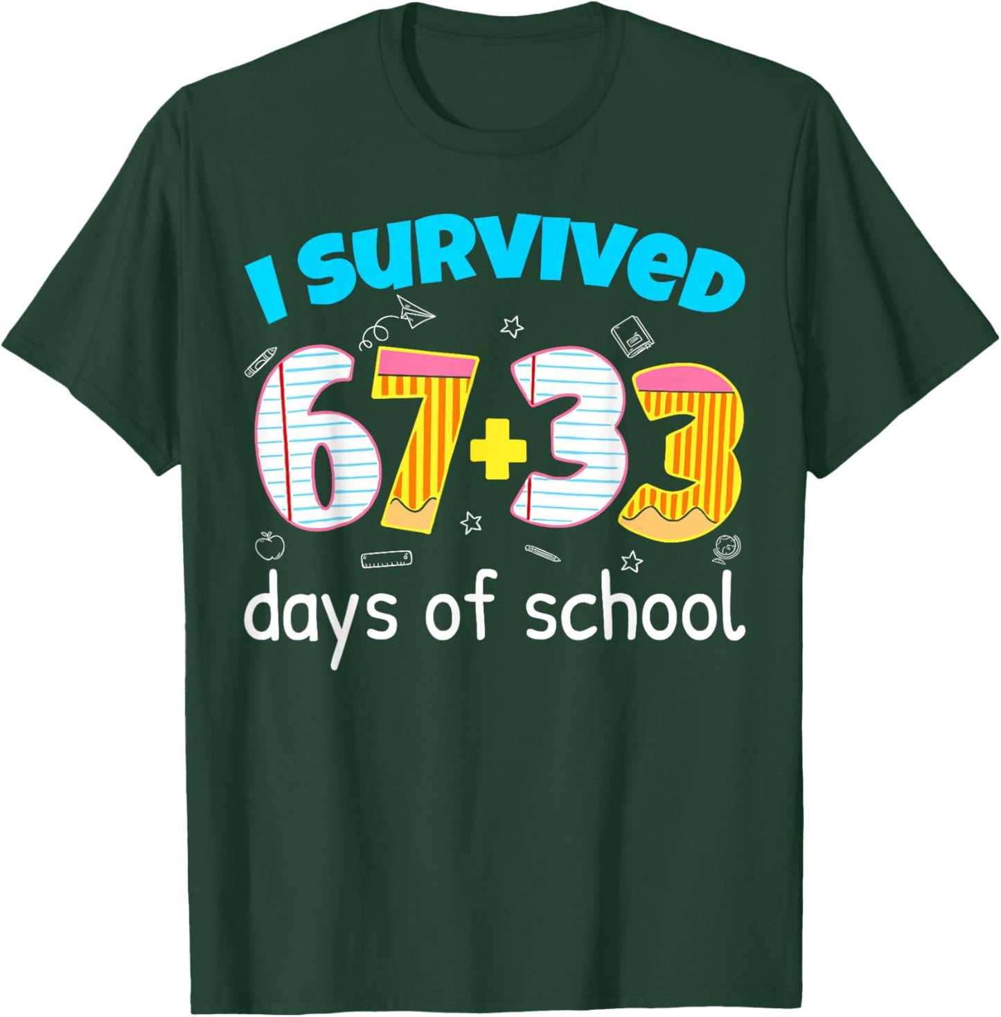 I Survived 67 33 Days of School Teacher Kids 100th Days T-Shirt - T-Shirt | Forest