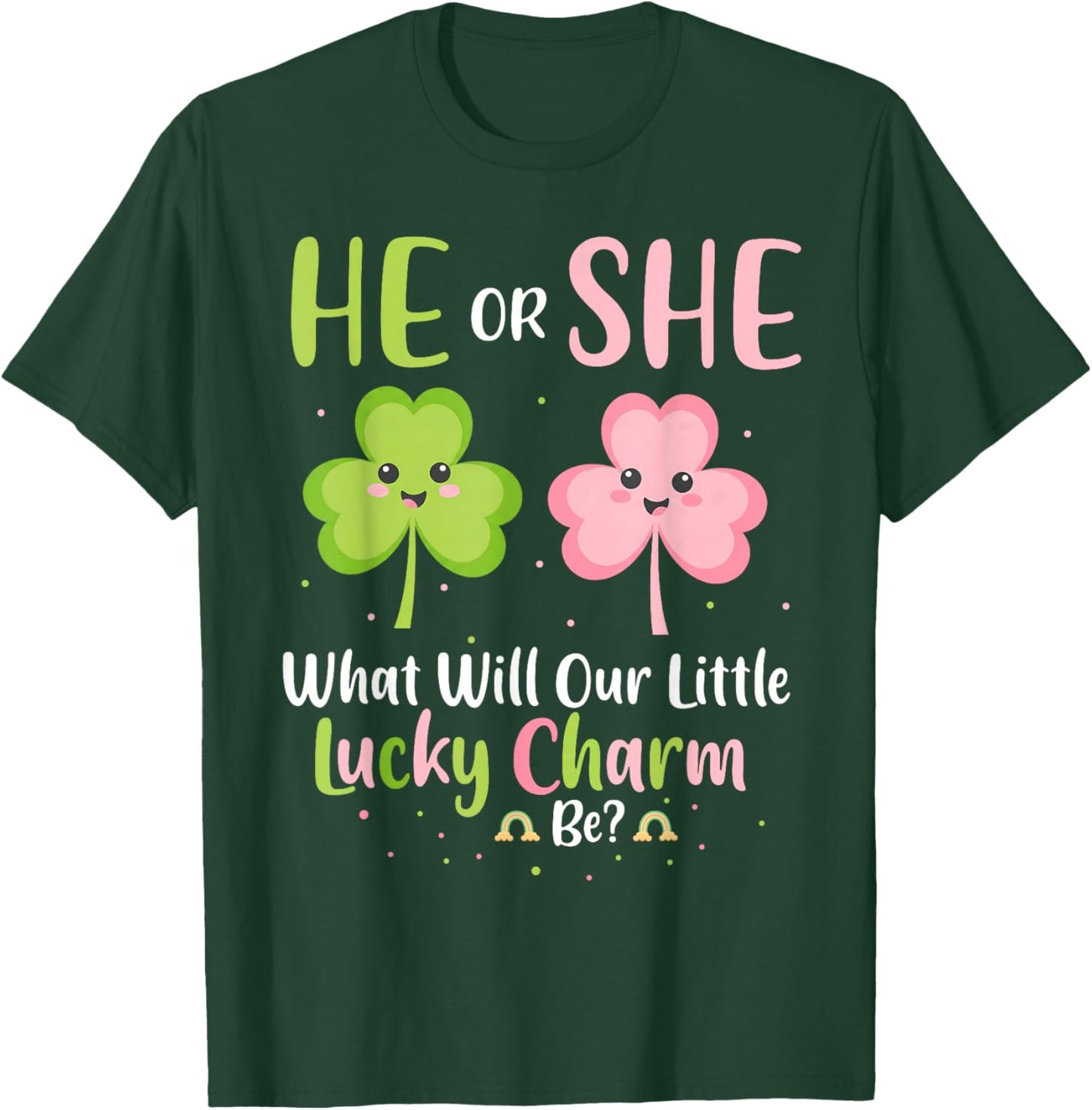 He or She What Will Our Little Lucky Charm Be Gender Reveal T-Shirt - T-Shirt | Forest