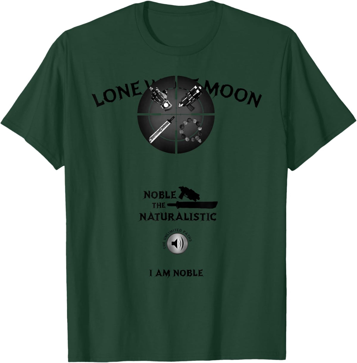 I am Noble T-Shirt - T-Shirt | Forest