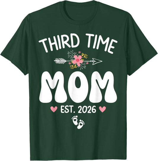 Third Time Mom Est 2026 Third Pregnancy Soon to Be Mom 2026 T-Shirt - T-Shirt | Forest