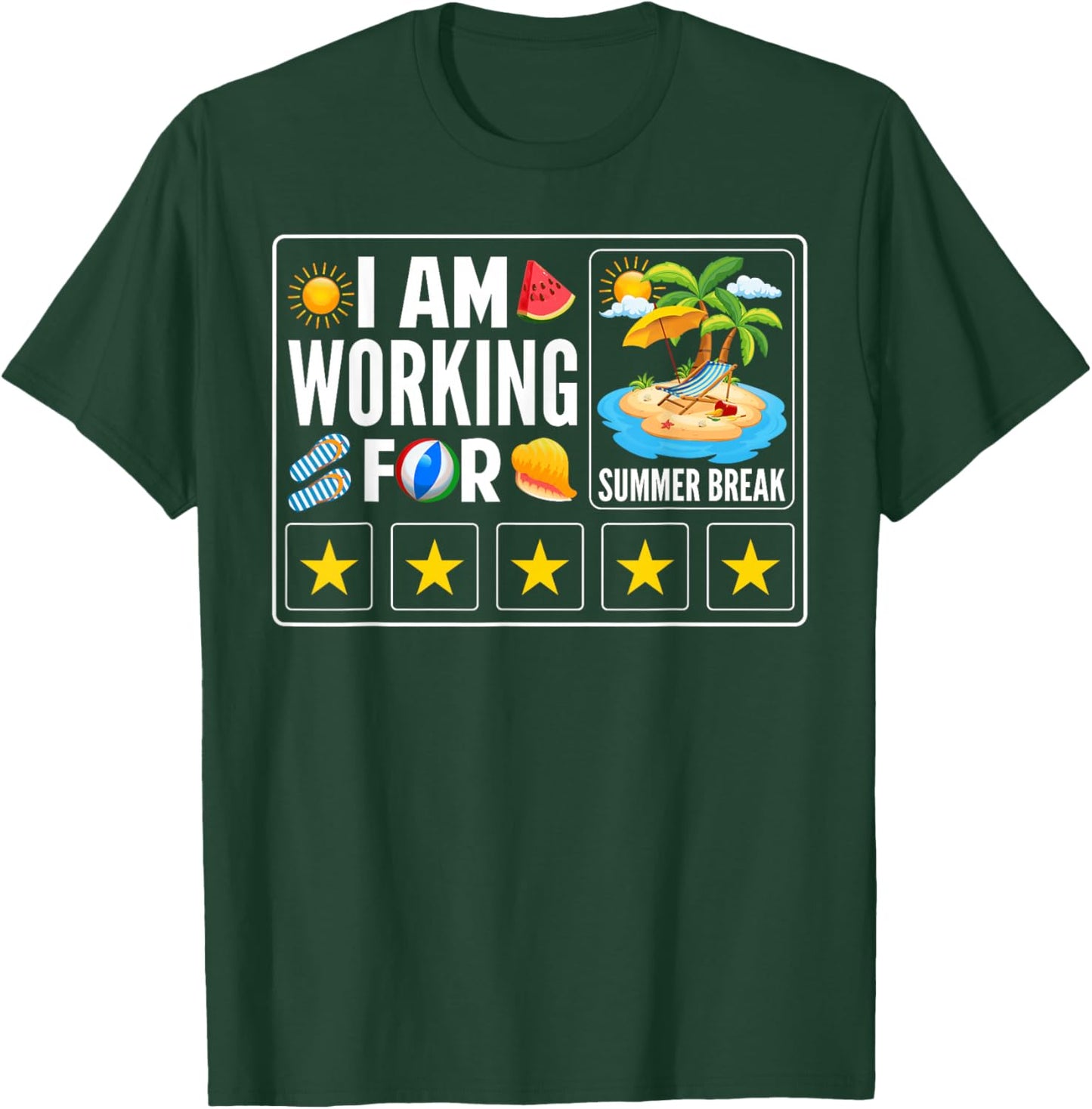 I'm Working for Summer Break Teachers Last Day of School T-Shirt - T-Shirt | Forest