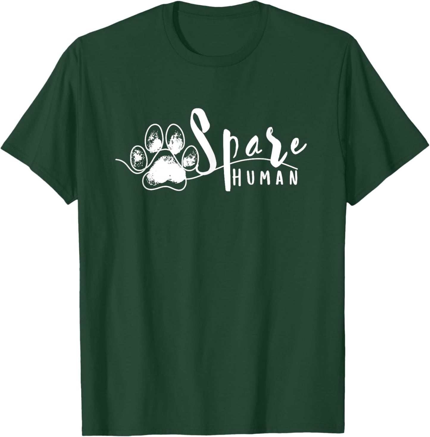 Spare Human Funny Pet Lover T-Shirt - T-Shirt | Forest