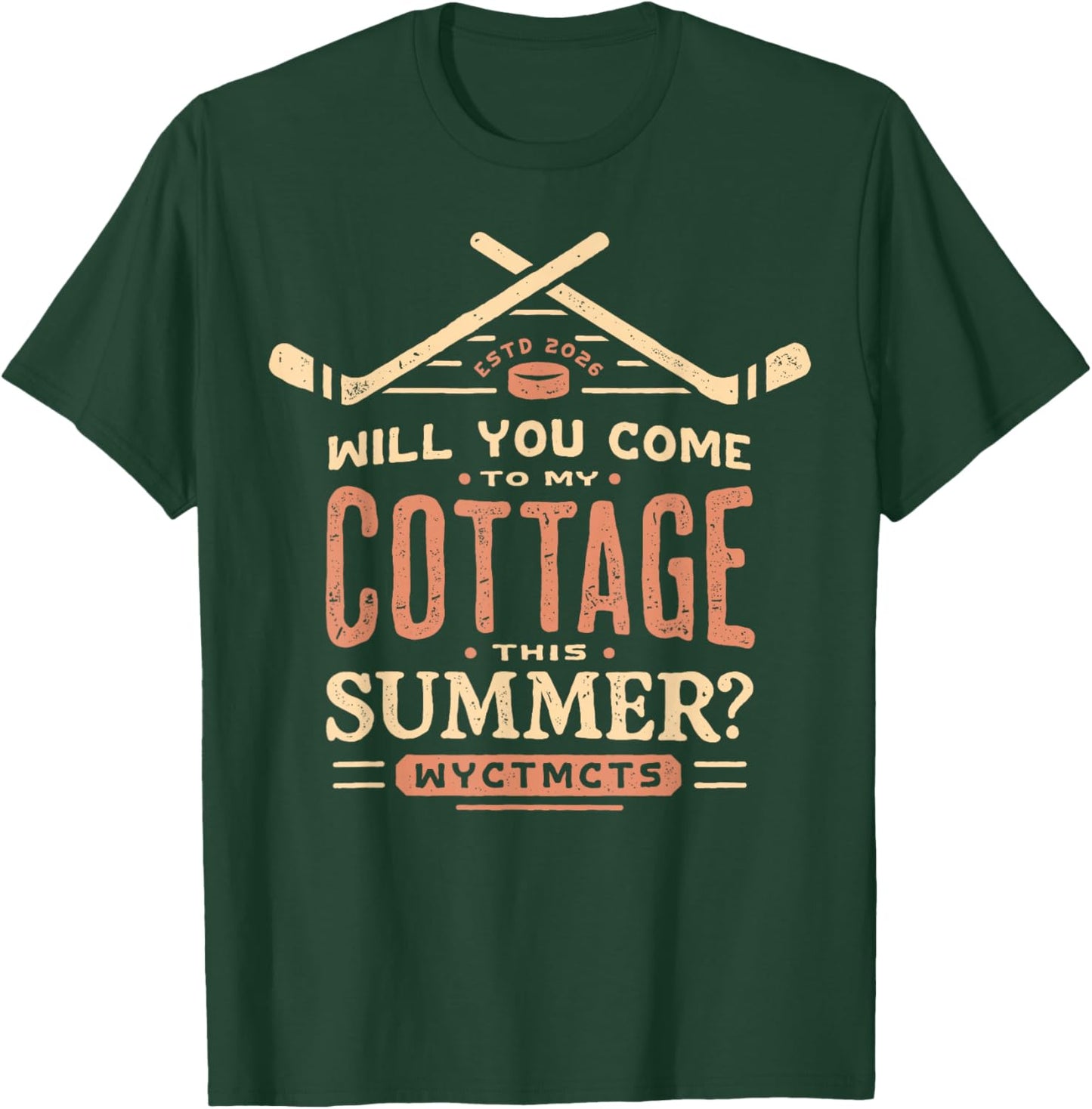Will You Come to My Cottage This Summer WYCTMCTS Vintage T-Shirt - T-Shirt | Forest