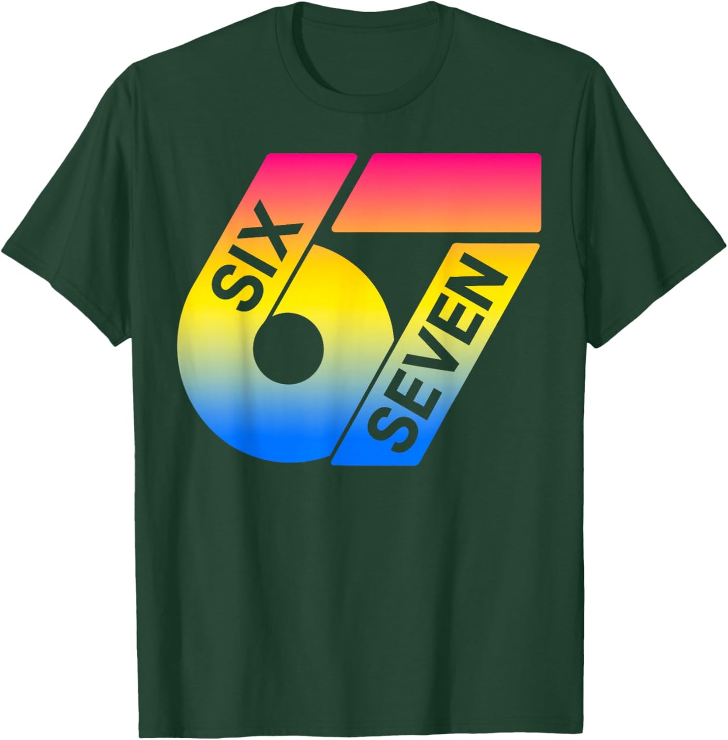 Six Seven 67 Colorful 6 7 Gen Alpha Slang Funny 6-7 Meme T-Shirt - T-Shirt | Forest