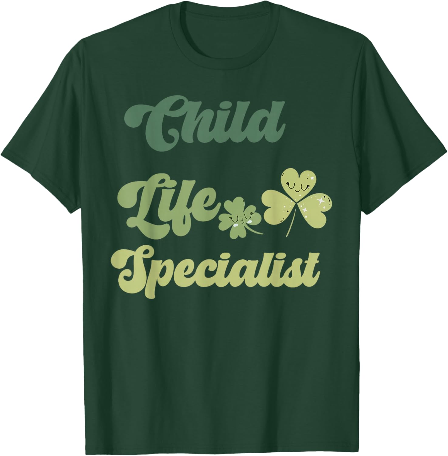 Cute Child Life Specialist St Patricks Day CCLS CLS Shamrock T-Shirt - T-Shirt | Forest