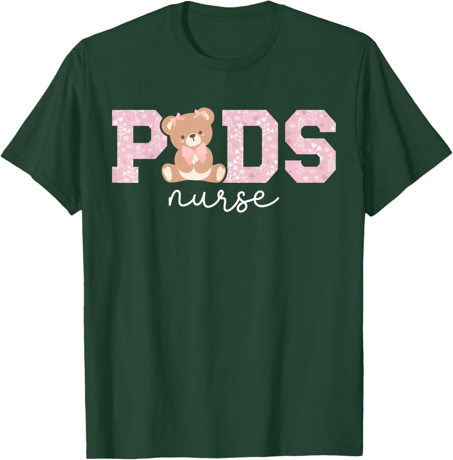 Peds Nurse Pediatric Nurse Pediatric Nursing T-Shirt - T-Shirt | Forest