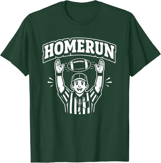 Funny Football Referee Touchdown Baseball Homerun Design T-Shirt - T-Shirt | Forest