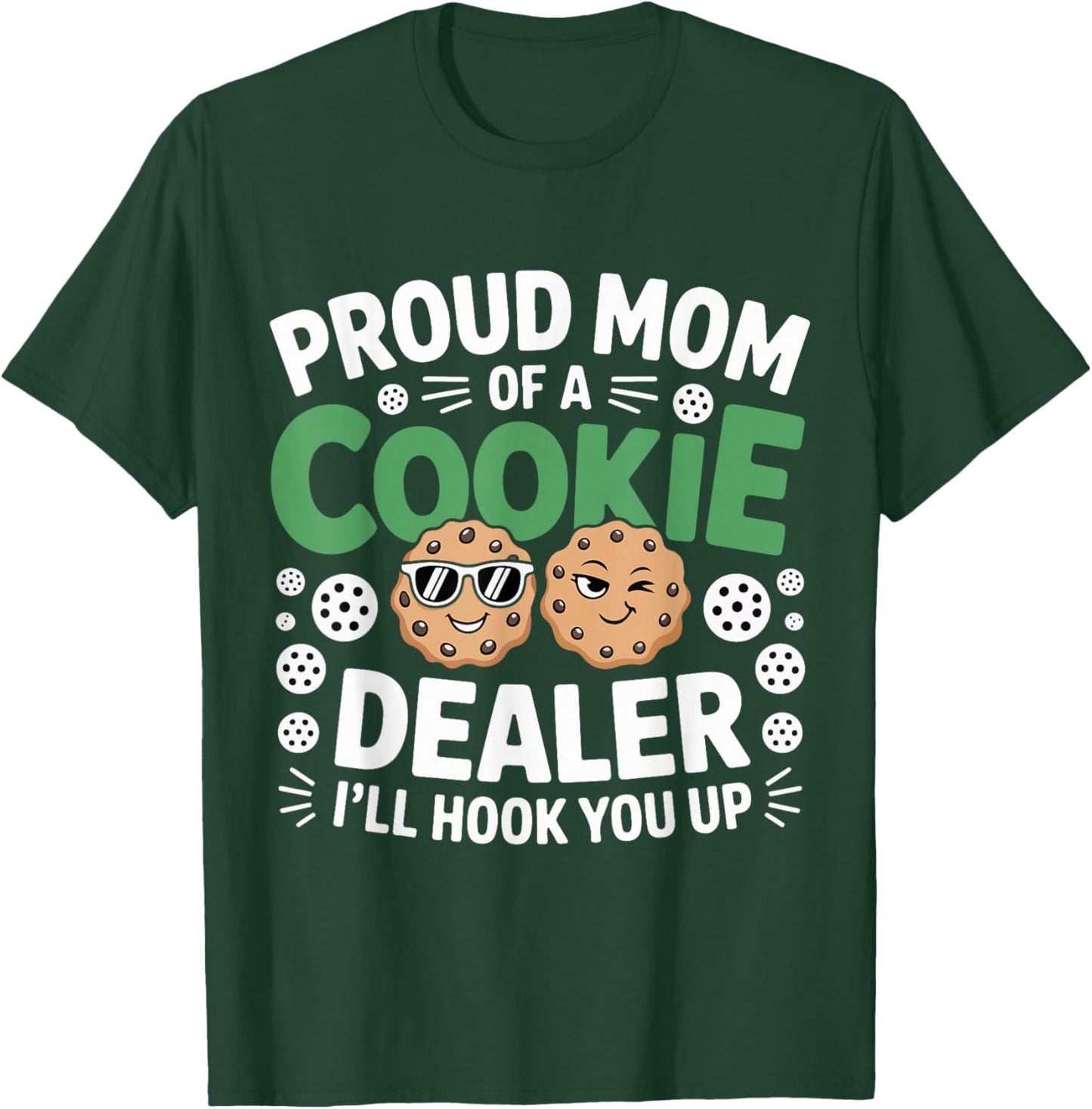 Proud Cookie Dealer Mom Funny Baking Mama Dessert Humor T-Shirt - T-Shirt | Forest