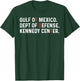 Gulf of Mexico Dept of Defense Kennedy Center Funny T-Shirt - T-Shirt | Forest