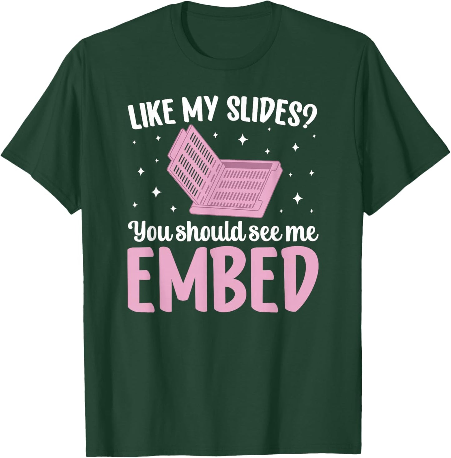 You Should See Me Embed Histology Technician Histo Tech T-Shirt - T-Shirt | Forest