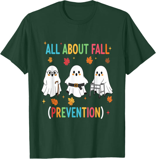 Nurse All About Fall Prevention Fall Physical Therapy PT OT T-Shirt - T-Shirt | Forest