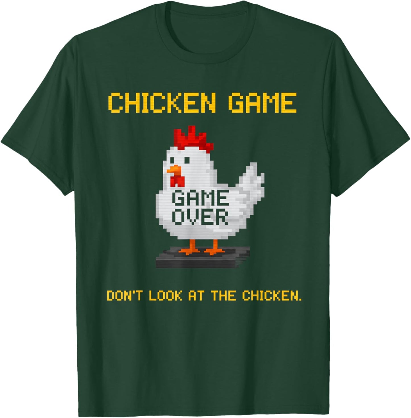 Chicken Game Don't Look At The Chicken Funny Chicken Game T-Shirt - T-Shirt | Forest