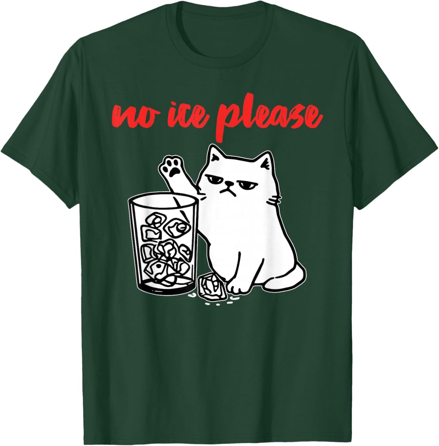 No Ice Please Funny Cat Meme Men Women T-Shirt - T-Shirt | Forest