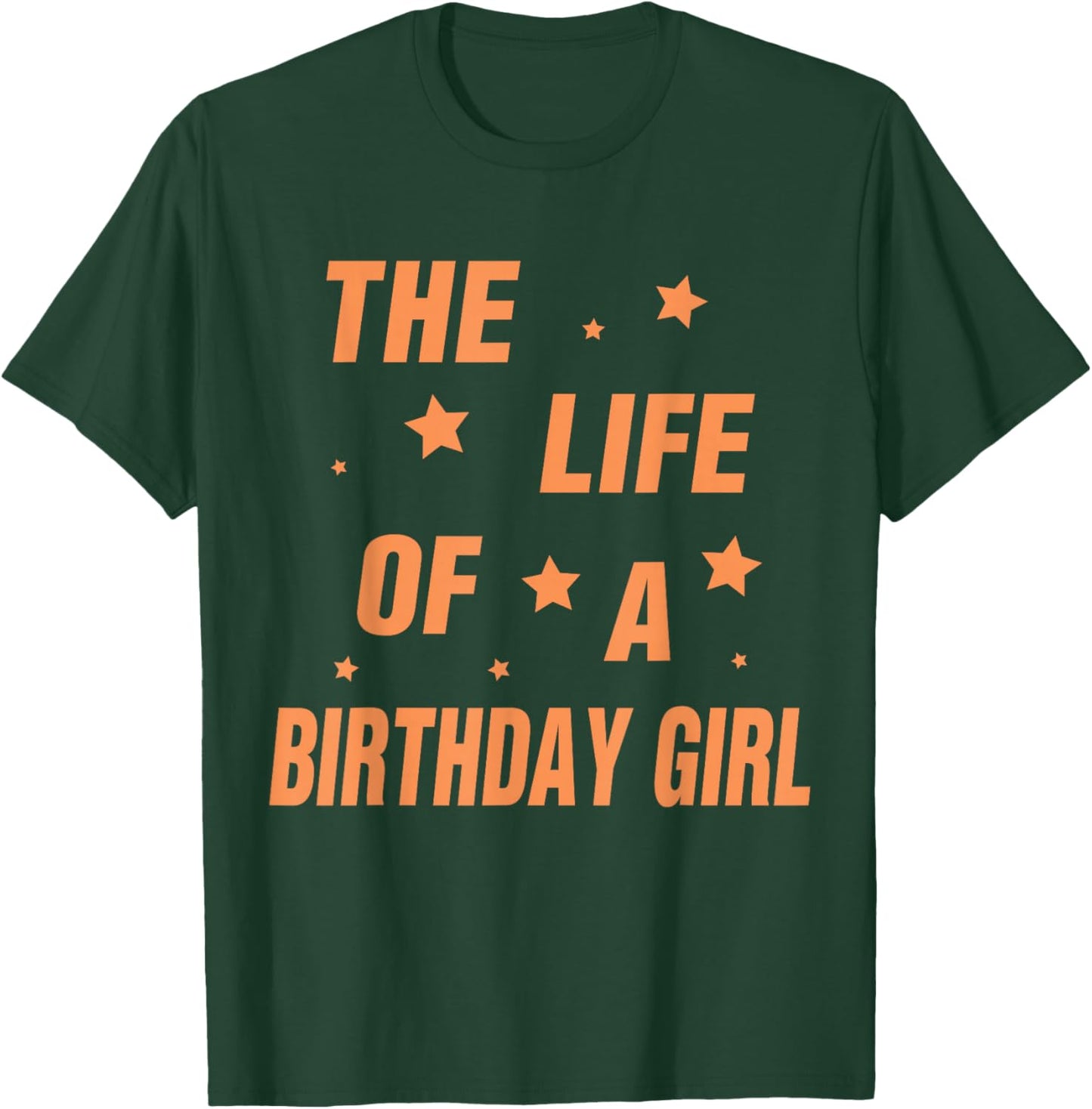 Music Show Fans The Life of A Birthday Girl T-Shirt - T-Shirt | Forest