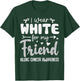 I Wear White for Friend Lung Cancer Awareness White Ribbon T-Shirt - T-Shirt | Forest