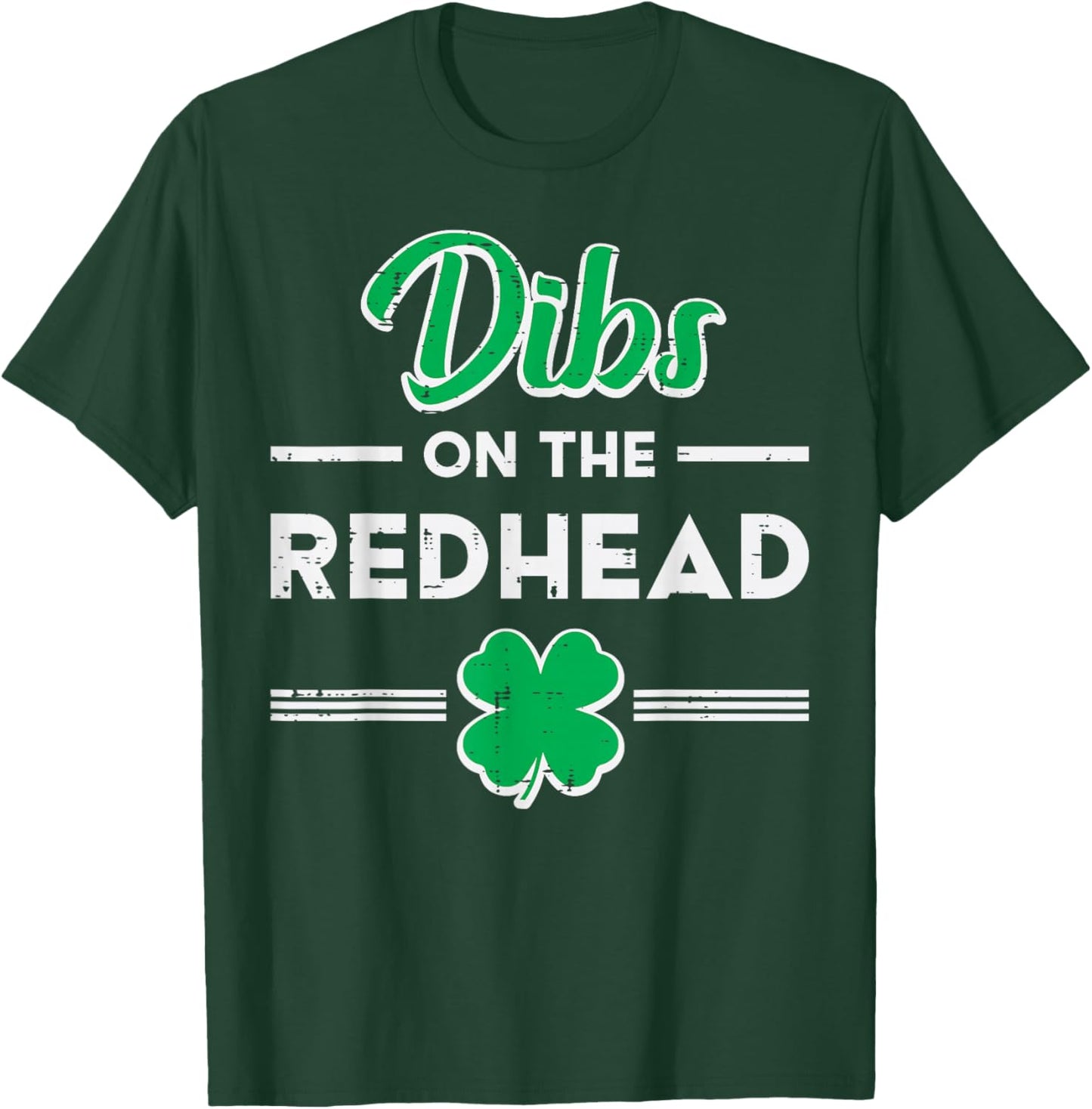 St Patricks Day Dibs On The Redhead Funny Irish Men Women T-Shirt - T-Shirt | Forest