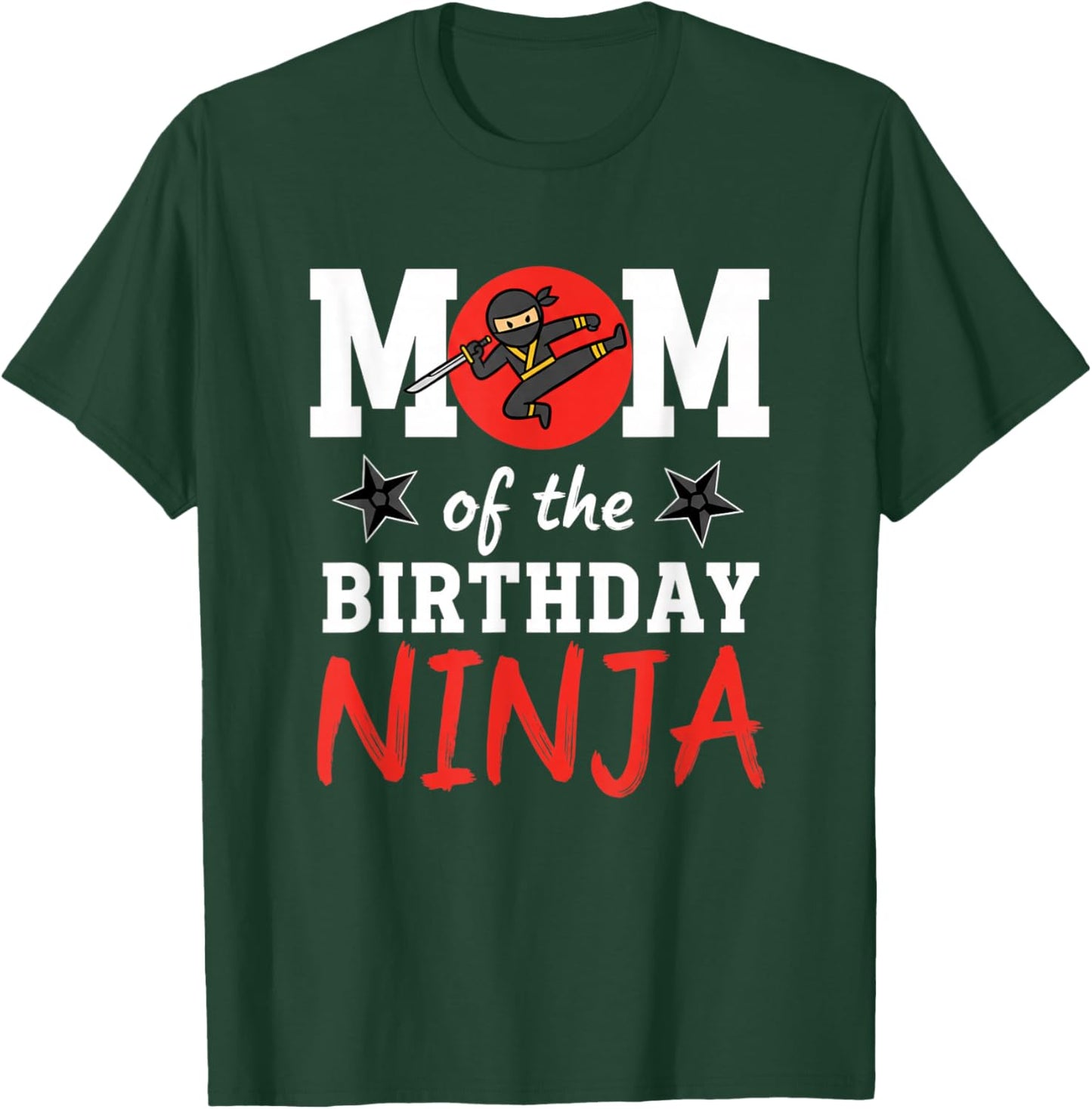 Mom of The Birthday Ninja - Mom Birthday Ninja Party Mom T-Shirt - T-Shirt | Forest