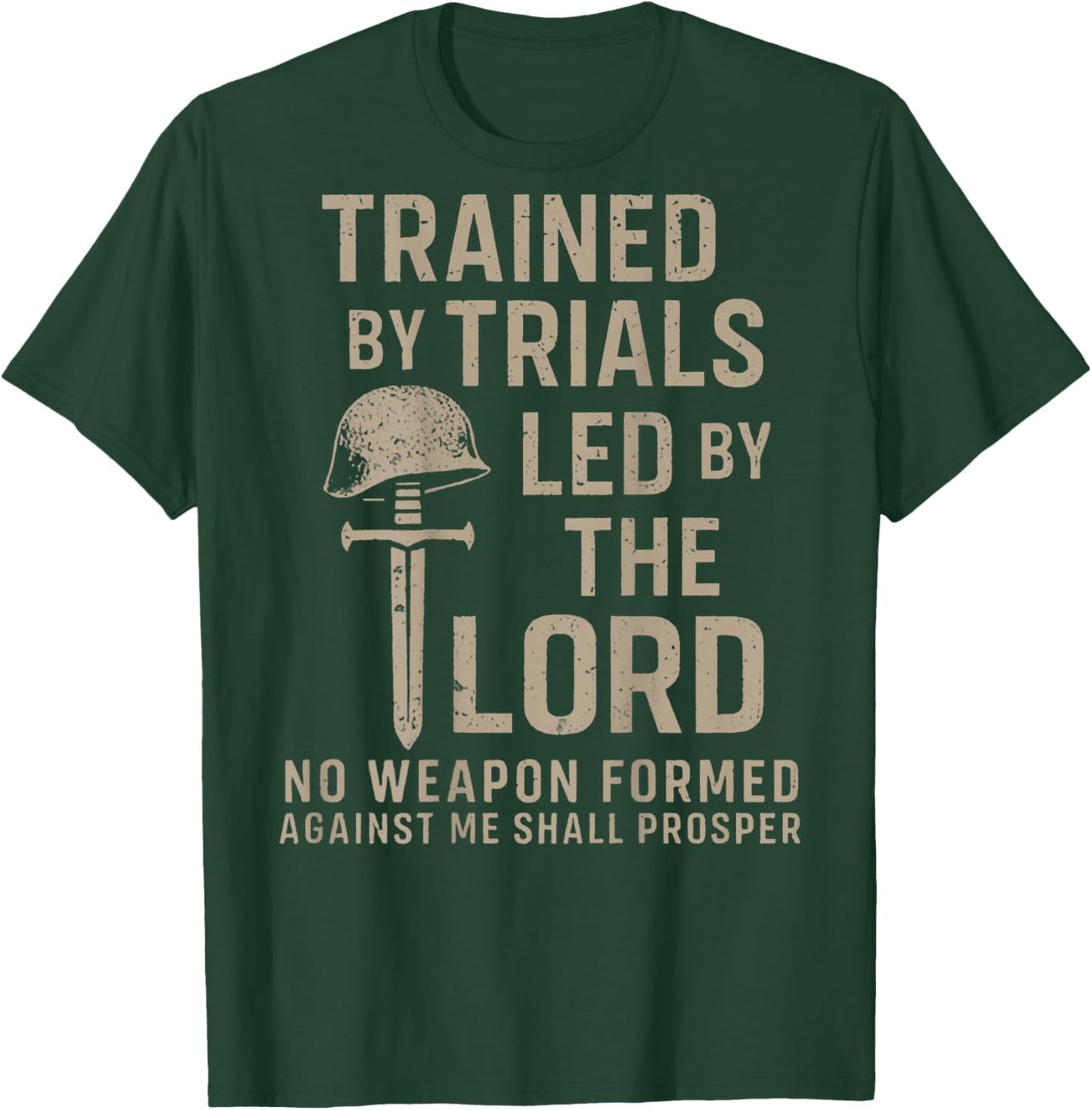 Trained by Trials Led by The Lord (on Back) T-Shirt - T-Shirt | Forest