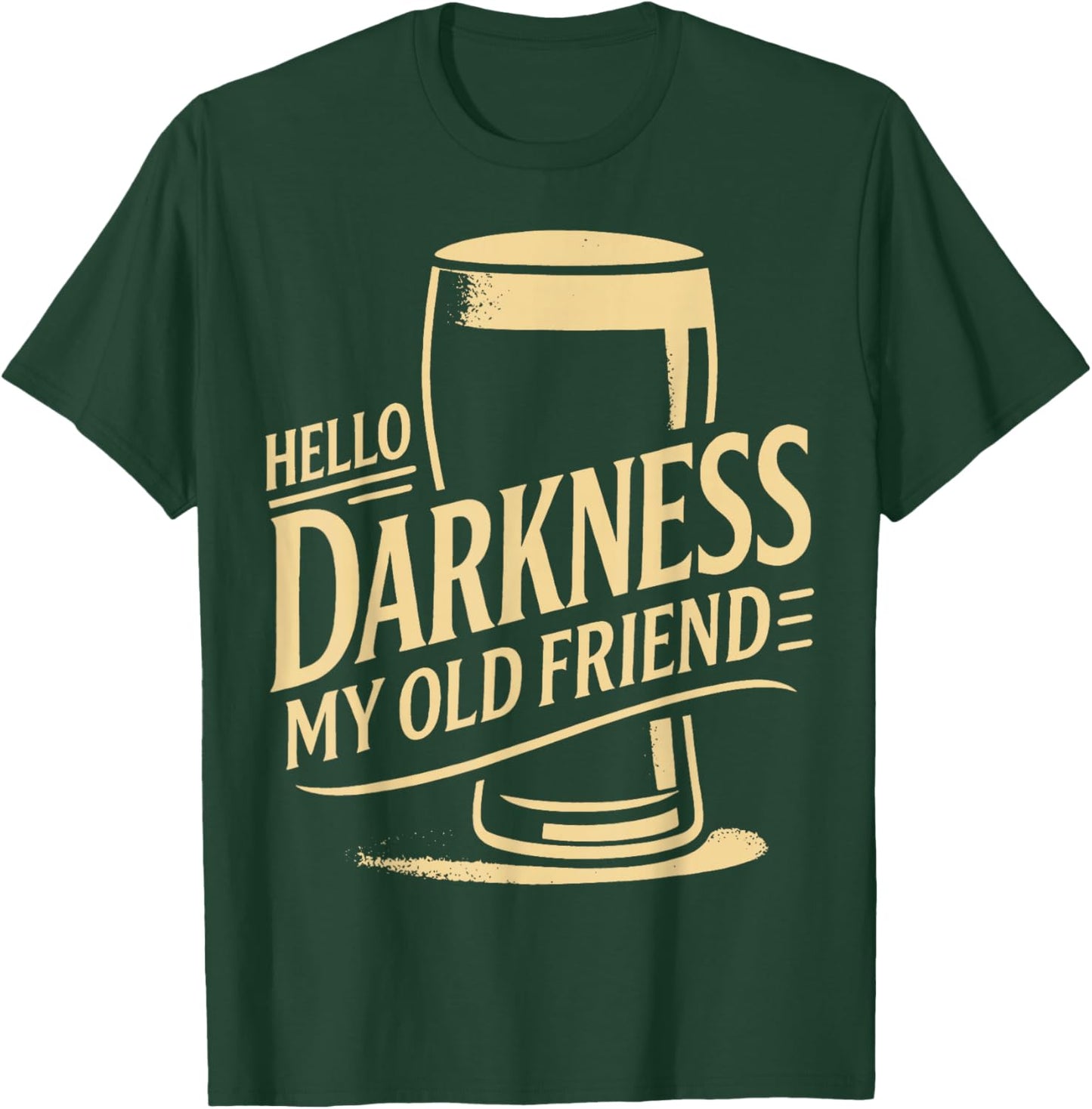 Hello Darkness My Old Friend Irish Shamrock Beer Day T-Shirt - T-Shirt | Forest