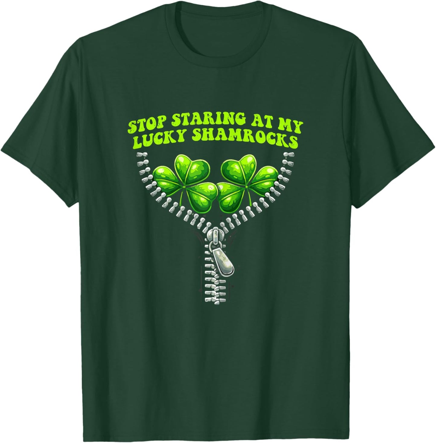 St Patricks Day Stop Staring at My Lucky Shamrocks Irish T-Shirt - T-Shirt | Forest