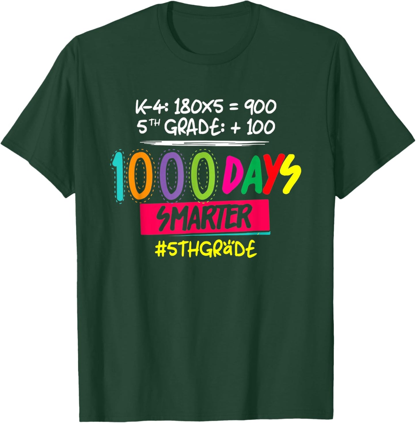 1000 Days Smarter Fifth 5th Grade Teacher Student 100th Day T-Shirt - T-Shirt | Forest