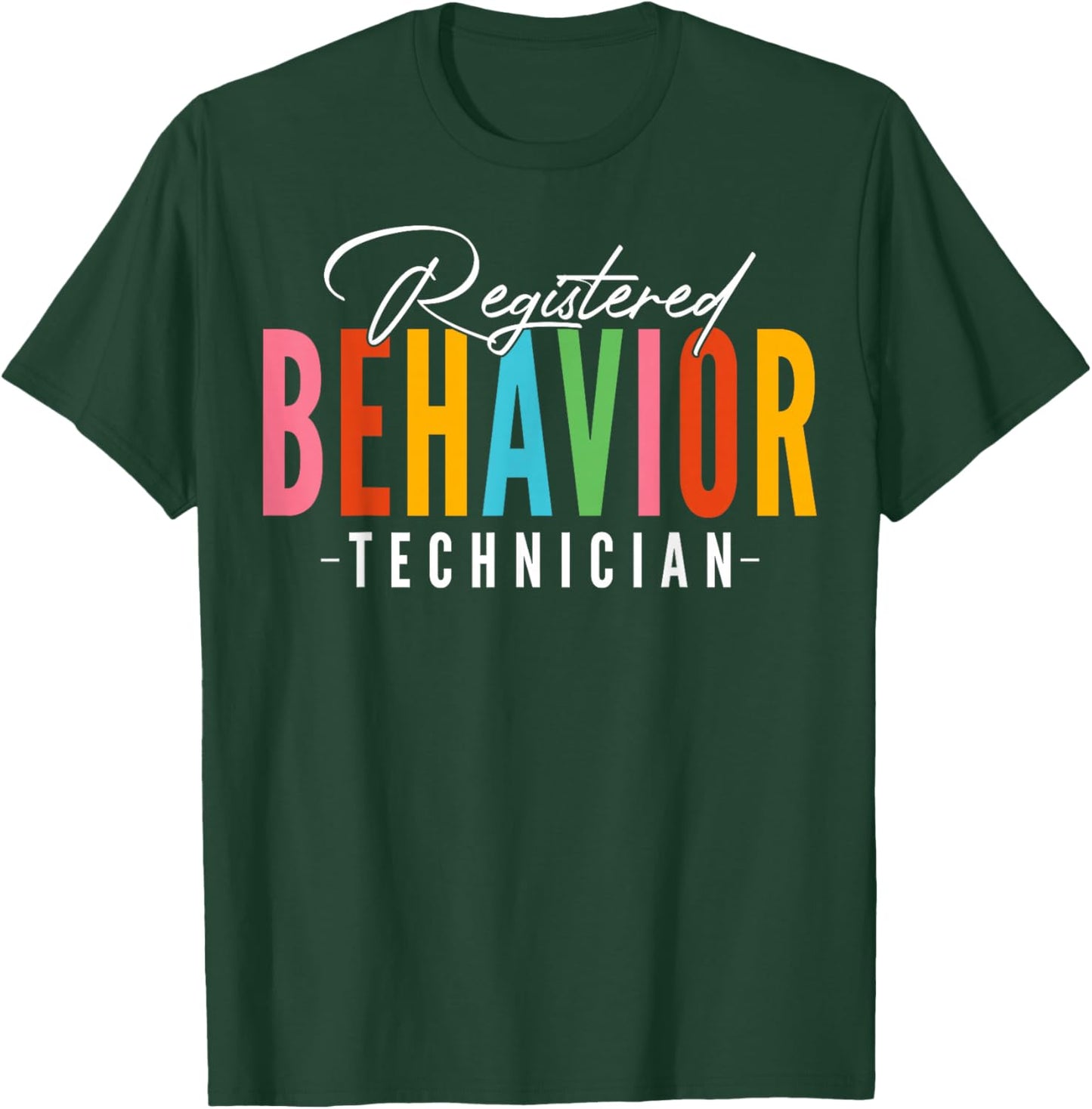 RBT Registered Behavior Technician Behavioral ABA Therapist T-Shirt - T-Shirt | Forest