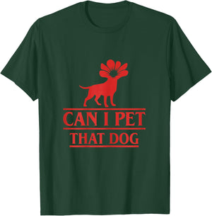 Can I Pet That Dog Demodog Stranger Funny Dog Lover Dog T-Shirt - T-Shirt | Forest