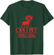 Can I Pet That Dog Demodog Stranger Funny Dog Lover Dog T-Shirt - T-Shirt | Forest