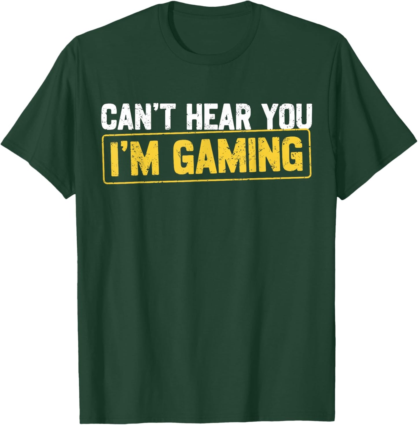 Can't Hear You I'm Gaming Video Games Gamer Boys Funny T-Shirt - T-Shirt | Forest