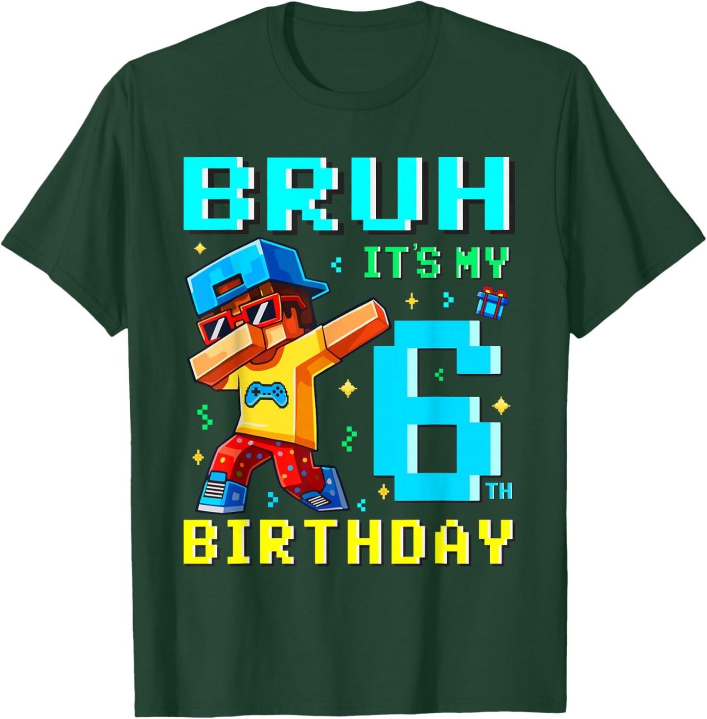 6 Year Old Birthday Boy Bruh It's My 6th Birthday Game Pixel T-Shirt - T-Shirt | Forest
