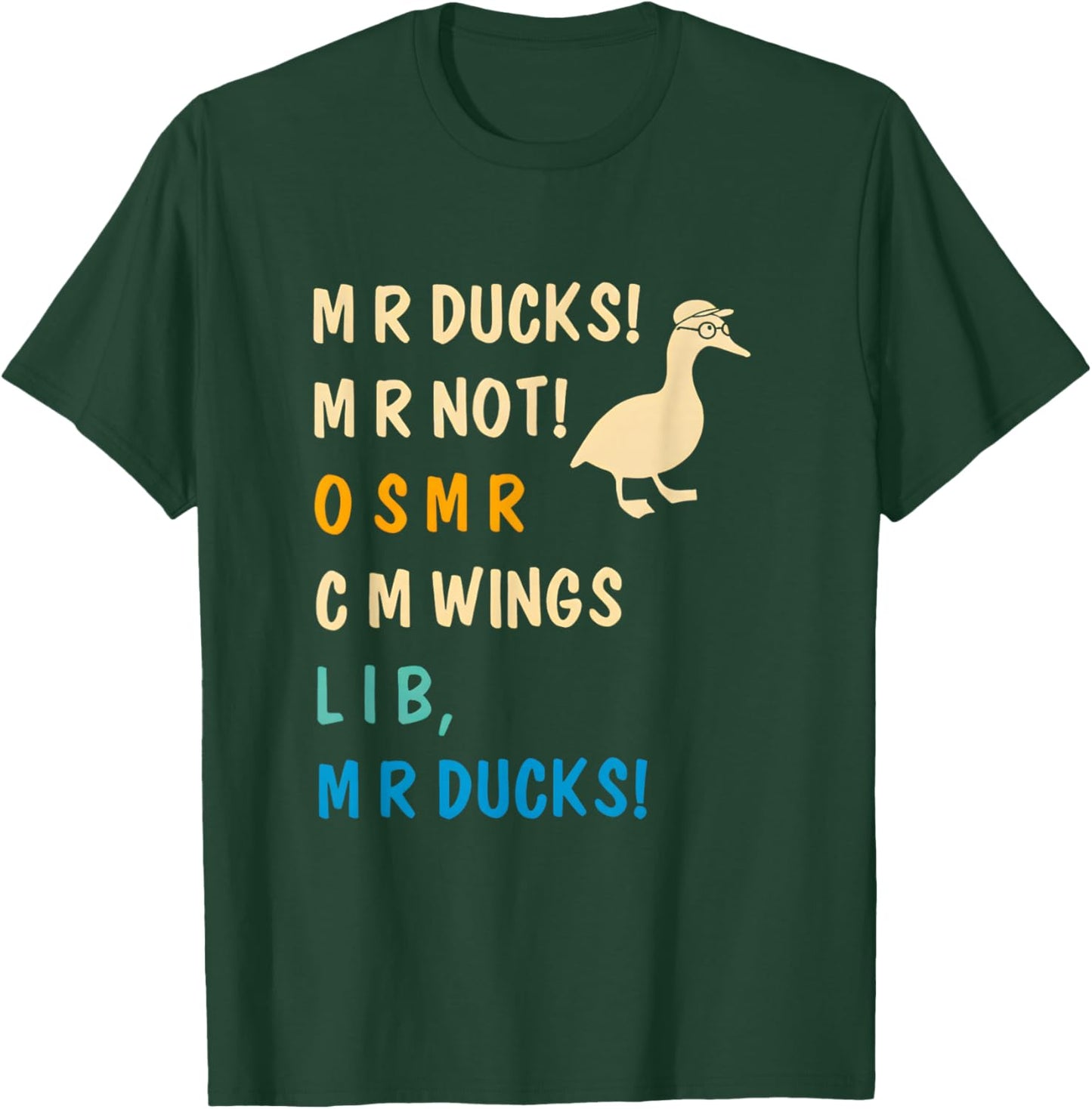 M R Ducks M R Not O S M R CM Wangs Lib M R Ducks Pun JOK T-Shirt - T-Shirt | Forest