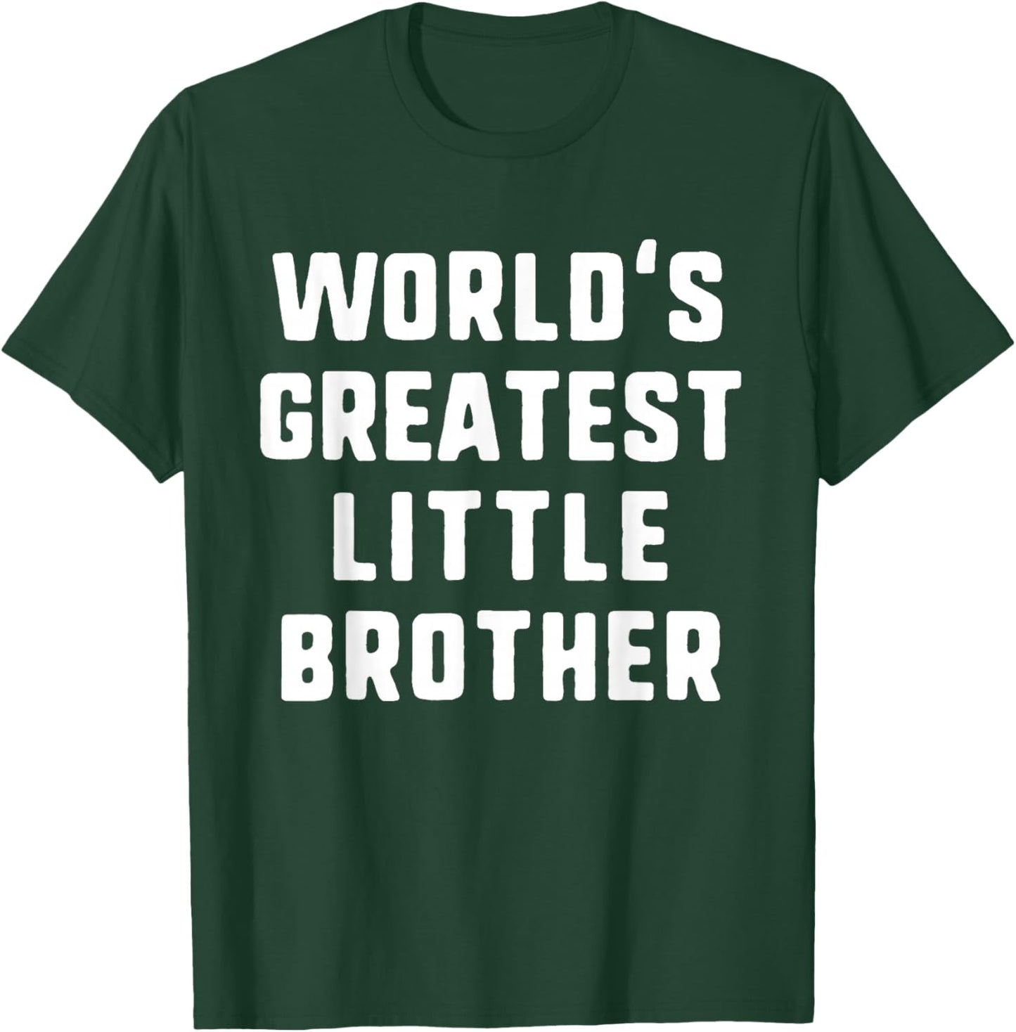 World's Greatest Little Brother Funny Family T-Shirt - T-Shirt | Forest