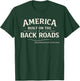America Built on The Back Roads – Classic Americana T-Shirt - T-Shirt | Forest
